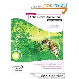 Foundation ActionScript Animation: Making Things Move!