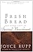 Fresh Bread: And Other Gifts of Spiritual Nourishment