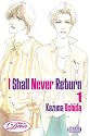 I Shall Never Return Volume 1 (Yaoi) (Deux)