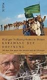 Karawane der Hoffnung: Mit dem Islam gegen den Schmerz und das Schweigen - R&uuml;diger Nehberg, Annette Weber