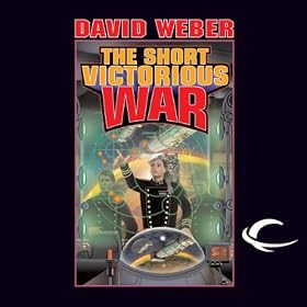 The Short Victorious War: Honor Harrington, Book 3 (Unabridged)