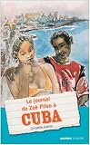 Le journal de Zoe Pilou a Cuba