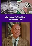 Gateways To The Mind / Moonwalk One