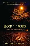 Blood in the Water (Alice Rice Mystery) (Alice Rice Mystery)
