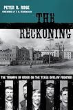 The reckoning : the triumph of order on the Texas outlaw frontier