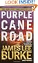 Purple Cane Road (Dave Robicheaux Mysteries)