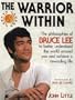 The Warrior Within : The Philosophies of Bruce Lee