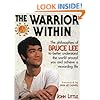 The Warrior Within : The Philosophies of Bruce Lee