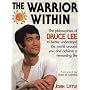 The Warrior Within : The Philosophies of Bruce Lee