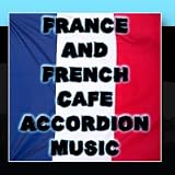 France And French Cafe Accordion Music