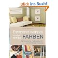 Entspannt wohnen mit den richtigen Farben: Harmonische Farbwelten f�r ein sch�nes Zuhause