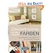 Entspannt wohnen mit den richtigen Farben: Harmonische Farbwelten f�r ein sch�nes Zuhause