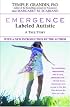 Emergence: Labeled Autistic