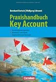 Produkt-Bild: Handb&uuml;cher Unternehmenspraxis: Praxishandbuch Key Account: Beziehungsmanagement - Kenntnisse und Taktik - Organisation und Strategie. Buch