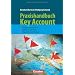 Handb�cher Unternehmenspraxis: Praxishandbuch Key Account: Beziehungsmanagement - Kenntnisse und Taktik - Organisation und Strategie. Buch