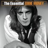 Eddie Money -  The Essential Eddie Money