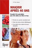 Revue Alpen Editions  / Maigrir après 40 ans : Enfin un livre minceur adapté aux plus de 40 ans !
