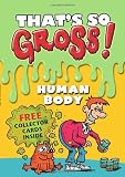 Human Body. by Mitchell Symons (Thats So Gross)