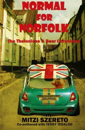 Normal for Norfolk (The Thelonious T. Bear Chronicles)