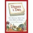 Dinner a Day: 365 Delicious Meals You Can Make in Minutes (Dinner a Day)