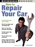 ISBN: 0760322732 - How to Repair Your Car (Motorbooks Workshop)