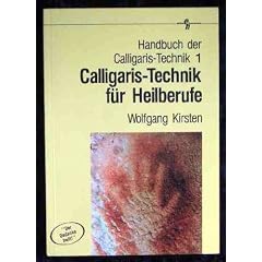 Handbuch der Calligaris- Technik I. Calligaris- Technik f�r Heilberufe