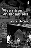 Views from an Indian bus : snapshots of the subcontinent