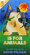A Is for Animals: 10th Anniversary Edition (Pop Up) A Is for Animals: 10th Anniversary Edition (Pop Up)