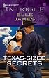Texas-Sized Secrets (Harlequin Intrigue Series)