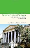 Imperialism as diaspora : race, sexuality, and history in Anglo-India