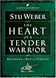 The Heart of a Tender Warrior: Becoming a Man of Purpose (Life Change Books)