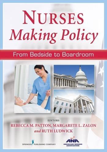 Nurses Making Policy: From Bedside to Boardroom (2014-11-13)