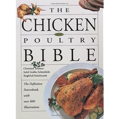 The Chicken and Poultry Bible: The Definitive Sourcebook, with Over 800 Illustrations