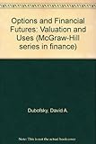 Options and financial futures : valuation and uses
