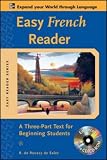Easy French Reader w/CD-ROM: A Three-Part Text for Beginning Students (Easy Reader Series)