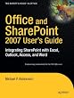 Office and SharePoint 2007 User's Guide: Integrating SharePoint with Excel, Outlook, Access and Word (Expert's Voice)
