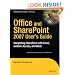 Office and SharePoint 2007 User's Guide: Integrating SharePoint with Excel, Outlook, Access and Word (Expert's Voice)