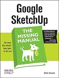 Google SketchUp: The Missing Manual (Missing Manuals)