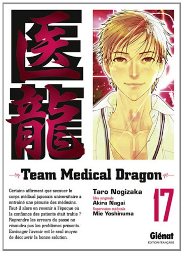 Gl&eacute;nat Team Medical Dragon, Tome 17 :