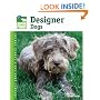 Designer Dogs (Animal Planet Pet Care Library)