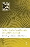 White middle-class identities and urban schooling