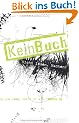 KeinBuch. 86 Dinge, die du schon immer mit einem Buch tun wolltest, aber nie durftest