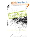 KeinBuch. 86 Dinge, die du schon immer mit einem Buch tun wolltest, aber nie durftest