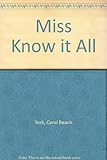 Miss Know It All