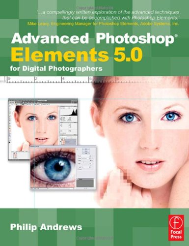 Advanced Photoshop Elements 5.0 for Digital Photographers