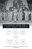 Fog of war : the Second World War and the civil rights movement