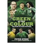 Green is the colour : the story of Irish football