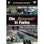 Die "Braunen" in Farbe - Friedensjahre 1933-1939