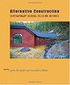 Alternative Construction: Contemporary Natural Building Methods