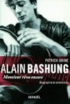 Alain Bashung: Monsieur r�ve encore